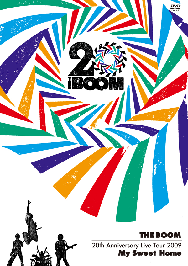 THE BOOM 20th Anniversary Live Tour 2009 My Sweet Home